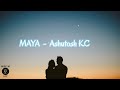 Maya [Eklai basera muskuraunu ho maya] - Ashutosh KC (lyrics)