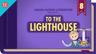 To the Lighthouse: Crash Course Literature #408