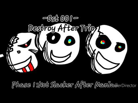 -Ost 001- Destroy After Trio - Phase 1 - Not Slacker After Maniac - Original[Special 93 Subs!]
