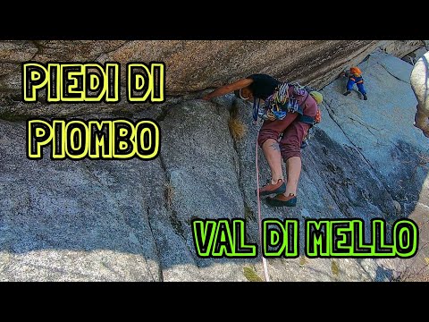 PIEDI DI PIOMBO (VII+/VIII-) - VAL DI MELLO