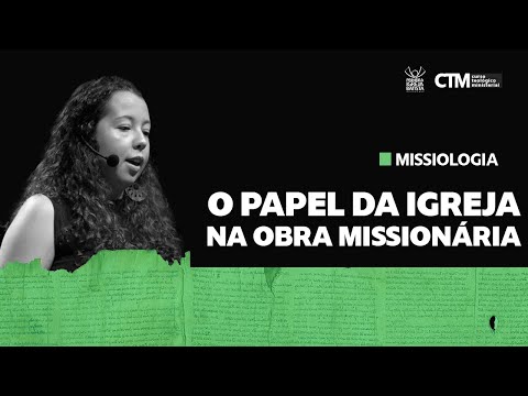 MISSIOLOGY - THE ROLE OF THE CHURCH IN MISSIONARY WORK | Ministerial Theological Course