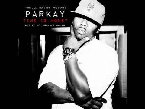 Parkay-The Real Thing(Time Is Money Hosted By Mustafa Rocks).wmv