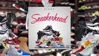 Ficky - Sneakerhead (Audio)