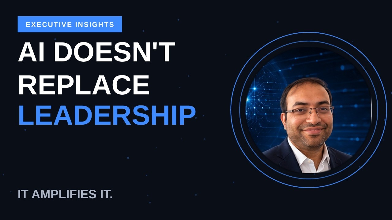 AI Doesn't Replace Leadership