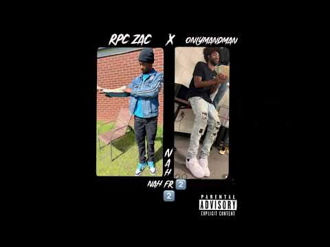 RPC zac X OnlymanDman- NAH FR 2 (Official audio)