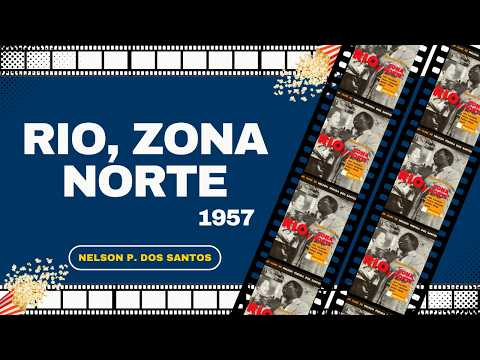 FILME: RIO, ZONA NORTE (1957) | DIREÇÃO: NELSON PEREIRA DOS SANTOS
