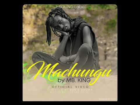 Mb King-Machungu[Officail Audio]
