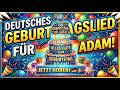 Alles Gute Zum Geburtstag ADAM Happy Birthday ADAM Bestes Geburtstagslied German Birthday