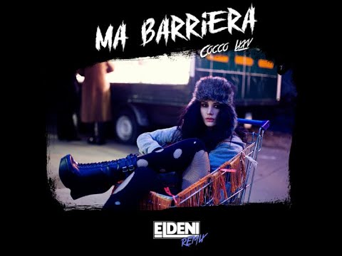 Cocco Lxxv - Ma Barriera (El Deni Remix)