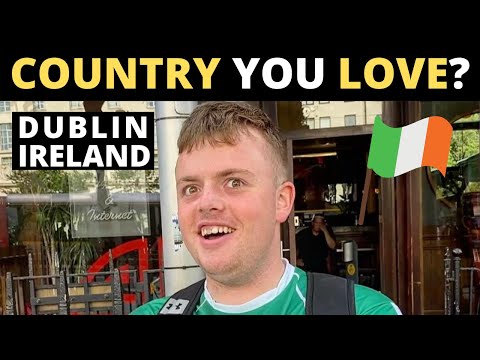 Which Country Do You LOVE The Most? | DUBLIN, IRELAND