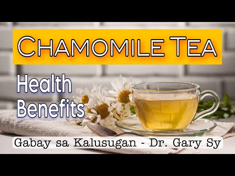 Health Benefits of Chamomile Tea - Dr. Gary Sy