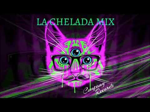 La Chelada Mix Dj Lion Mix  Ft MauricioDj