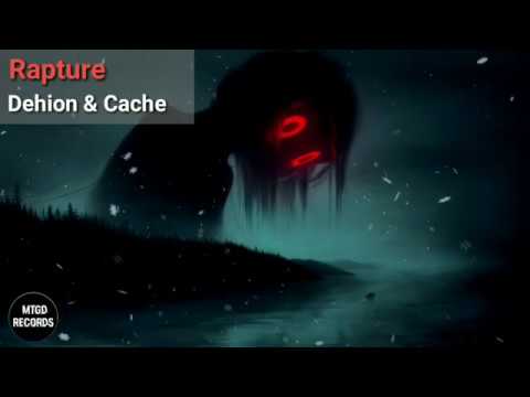 Dehion & Cache - Rapture [MTGD Music]