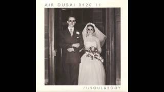 Air Dubai / Soul & Body / Day Escape (2011)