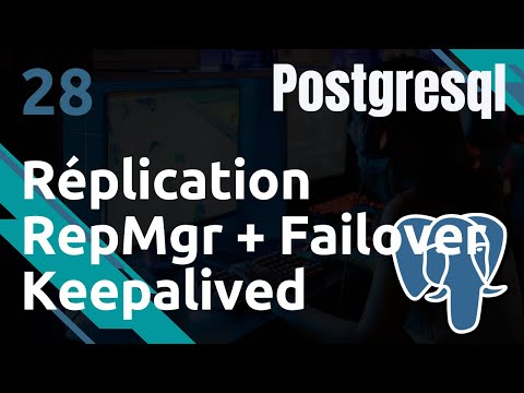 PostgreSQL 28 Failover automatique REPMGR et Keepalived | tutos fr
