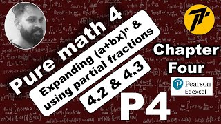 P4-Ch4 (topics 4.2 & 4.3) Expanding (a+bx)^n and Using partial fraction | IAL Pure math4 | WMA14/01