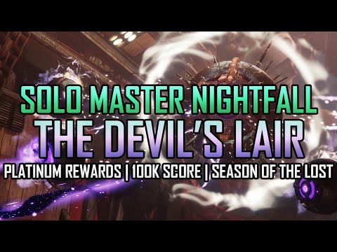 Solo Master Nightfall - The Devil's Lair (Platinum Rewards, 100k Score, Season of the Lost)