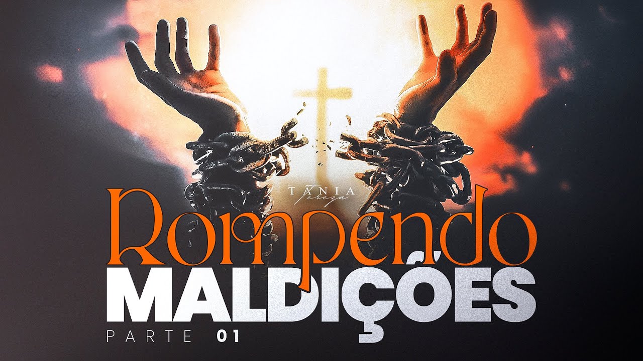 ROMPENDO MALDIÇÕES - Maldição hereditária - Parte 1 - Pastora Tânia Tereza