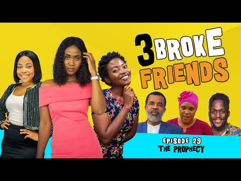 3 Broke Friends - Episode 29 (The Prophecy)