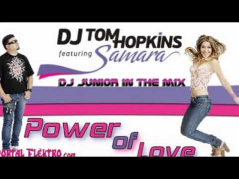 DJ Tom Hopkins Ft. Samara - Power Of Love Remix (DJ Júnior In The Mix)