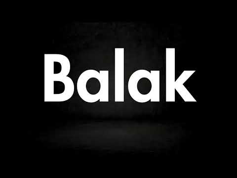 How to Pronounce Balak (Biblical Figure) Correctly