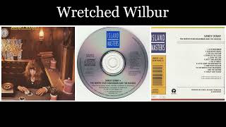 Sandy Denny - The North Star Grassman And The Ravens - 09 Wretched Wilbur