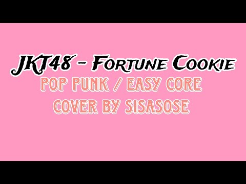 JKT48 - Fortune Cookie (Pop Punk / Easy Core) cover by sisasose