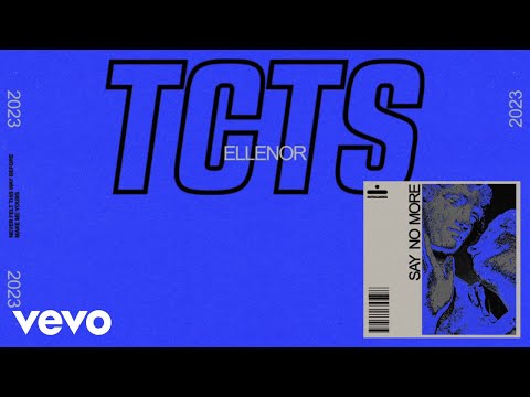 TCTS, Ellenor - Say No More (Visualizer)