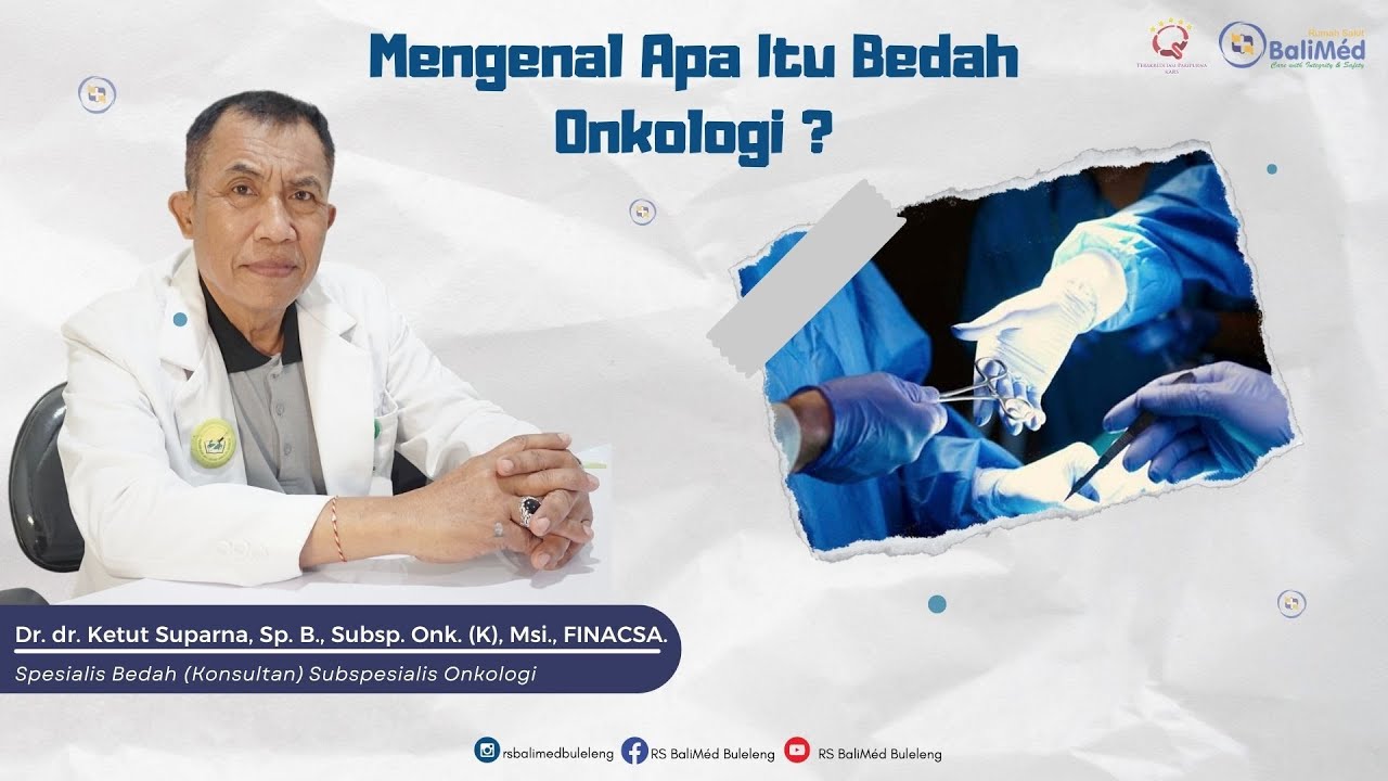 Kamu harus tahu! Apa itu Bedah Onkologi.