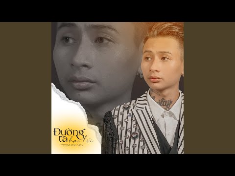 Đường ta hai lối - Cường Mèo