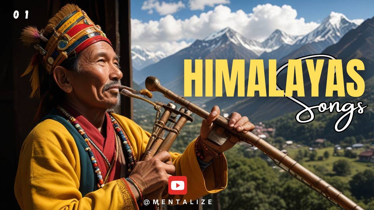 01/10 Canções do Himalaia - Himalayas Songs l Relaxamento l Meditação l Yoga l Foco l Estudos