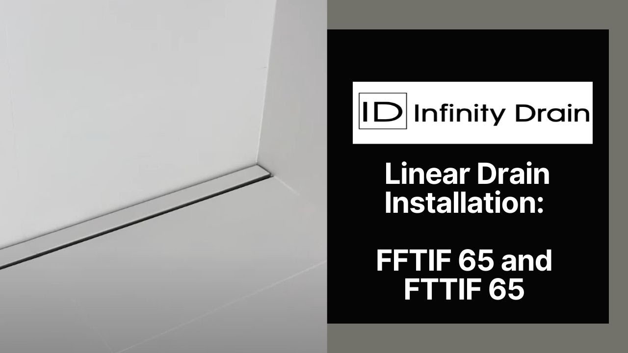 FFTIF 65/FTTIF 65 Linear Drain Installation