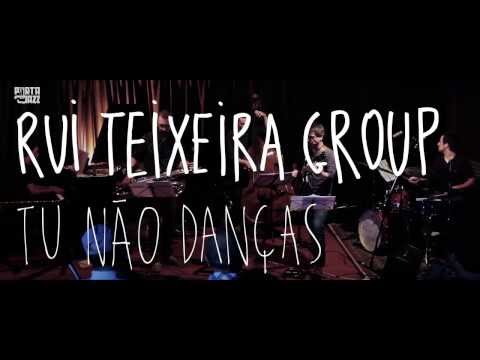 Rui Teixeira Group - Tu não danças @ Porta Jazz