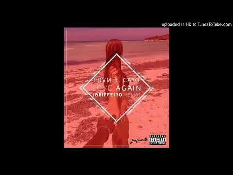 FDVM ft Cayo - Love Again (Briffeiro Remix)