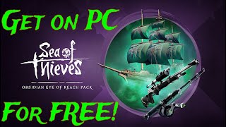 Get Obsidian Eye of Reach Pack Free on PC Sea of Thieves