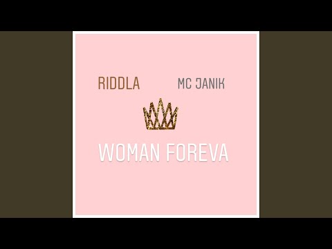 Woman Foreva (feat. MC Janik)