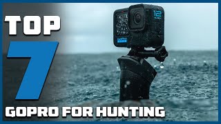 Top 7 GoPro Models for Hunting Adventures!