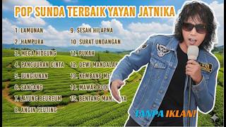 Download lagu [TANPA IKLAN ] YAYAN JATNIKA FULL ALBUM TERBAIK - KOLEKSI TEMBANG POP SUNDA PALING MERDU 🎤🍃✨ mp3