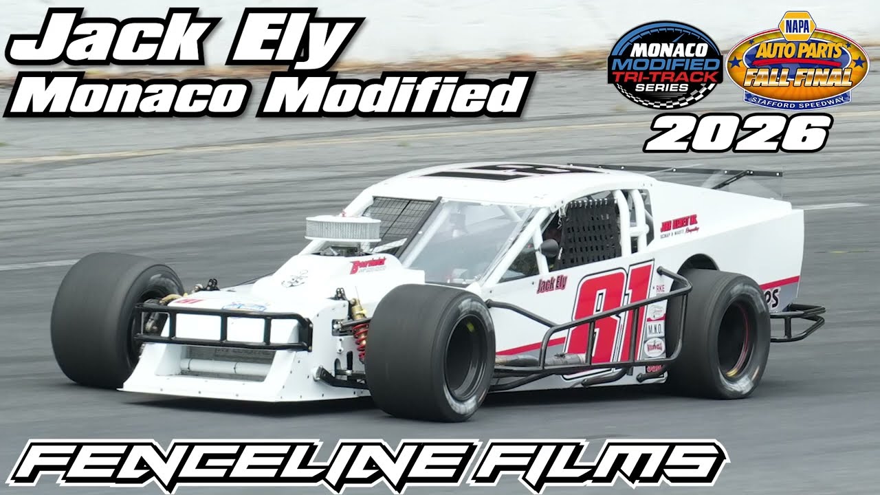 Jack Ely Monaco Tri Track Modified Napa Auto Parts Fall Final Stafford Speedway 2026