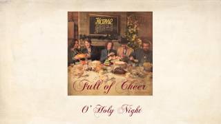 O' Holy Night - Home Free