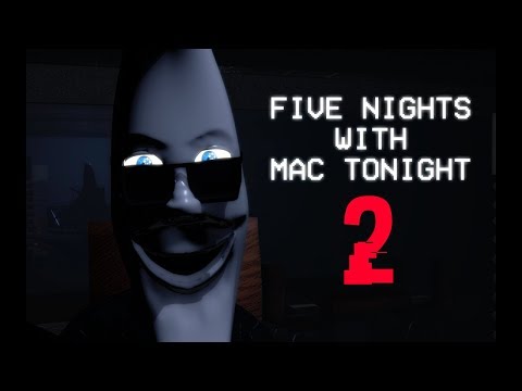 MAC È TORNATO!!! - Five Nights with Mac Tonight 2 #1 [ITA]