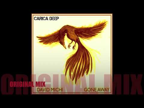 David Michi - Gone Away EP // Carica Deep Records