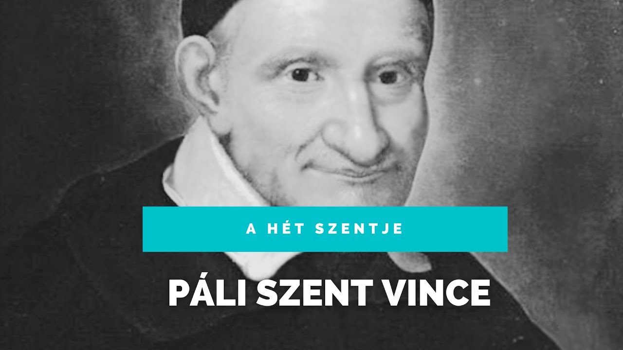 Páli Szent Vince a Misszióstársaság alapítója