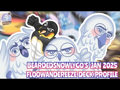 BEARDEDSNOWLYGO'S FLOOWANDEREEZE (POST CRBR/SUDA) JANUARY/FEBRUARY 2025 DECK PROFILE!!
