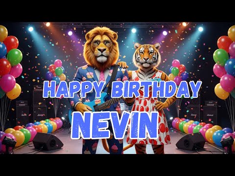 NEVIN Happy Birthday Song - Happy Birthday to Nevin