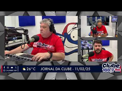 Jornal da Clube - 11/02/25 - Edição da Manhã