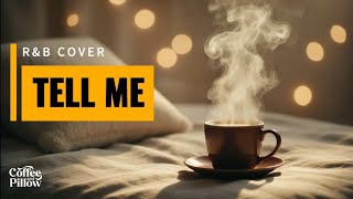 Download lagu Tell Me - Side A | Emotional R&B Cover mp3 Download lagu Tell Me - Side A | Emotional R&B Cover mp3