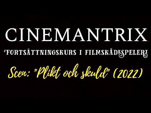 Cinemantrix - Fortsättningskurs i Filmskådespeleri - Scen: "Plikt och skuld" (2022)
(Ett stort tack till Filippa som var en heder att få skådespela mot!)