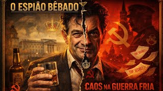 Guy Burgess: The Drunken Spy Who Almost Destroyed the Greatest Spy Network in History