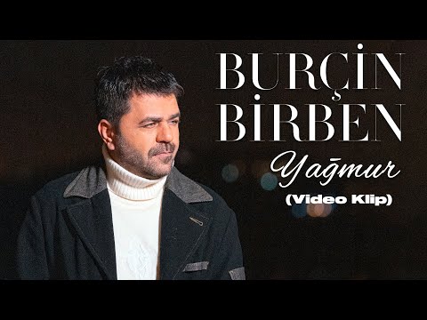Burçin Birben - Yağmur (Video Klip)